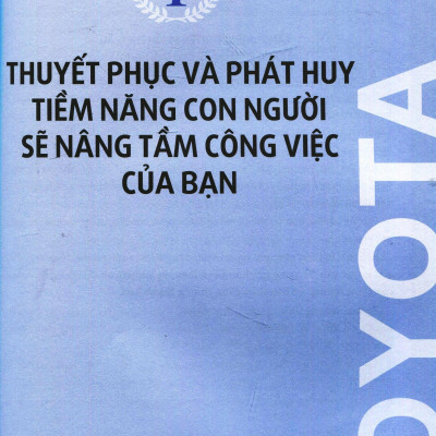 Nghệ Thuật Làm Việc Tuyệt Vời Của Toyota (Tái Bản 2023)
