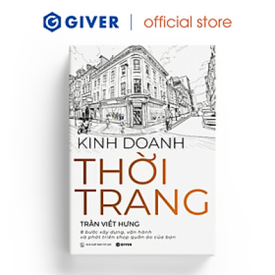 Kinh Doanh Thời Trang - 8 Bước Xây Dựng, Vận Hành Và Phát Triển Shop Quần Áo Của Bạn
