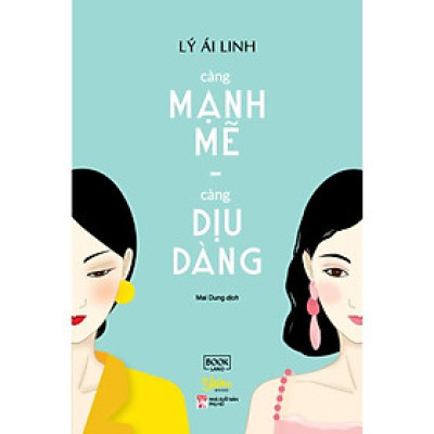 Sách - Càng mạnh mẽ, càng dịu dàng  (tặng kèm bookmark)