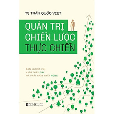 Sách - Quản Trị Chiến Lược Thực Chiến - TS. Trần Quốc Việt