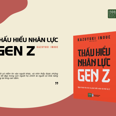 Thấu hiểu nhân lực gen Z - Kazuyuki Inoue (1980 BOOKS HCM)