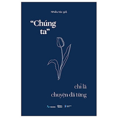 “Chúng Ta” Chỉ Là Chuyện Đã Từng