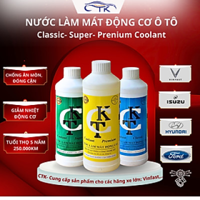 Nước Làm Mát Động Cơ Ô Tô Classic/ Prenium/ Super Coolant CTK Chính Hãng, Dung Tích 1L, Bảo Vệ Động Cơ Lâu Dài