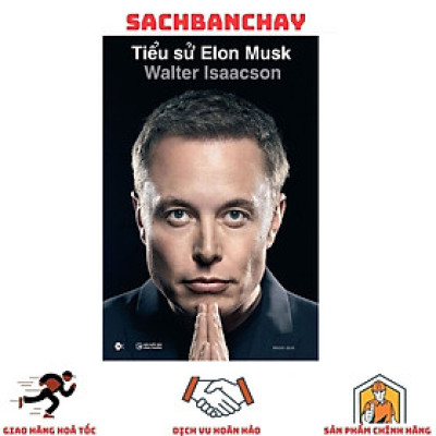 Tiểu Sử Elon Musk - Walter Isaacson (Bìa Cứng)