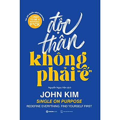 SÁCH - Độc thân không phải "ế" - Tác giả John Kim