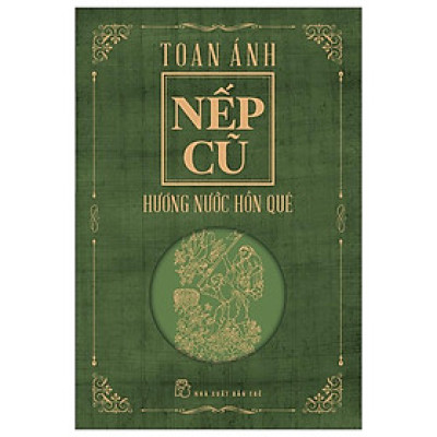 Nếp Cũ - Hương Nước Hồn Quê - Bản Quyền