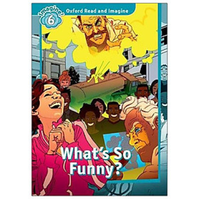 Oxford Read And Imagine: Level 6: What