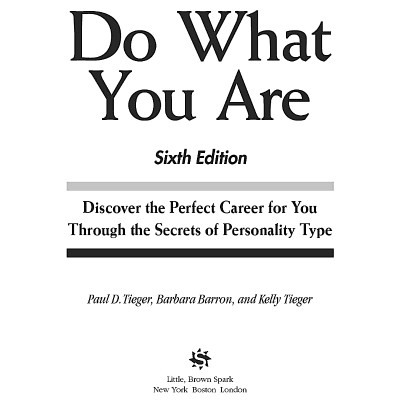 Do What You Are: Discover The Perfect Career For You Through The Secrets Of Personality Type