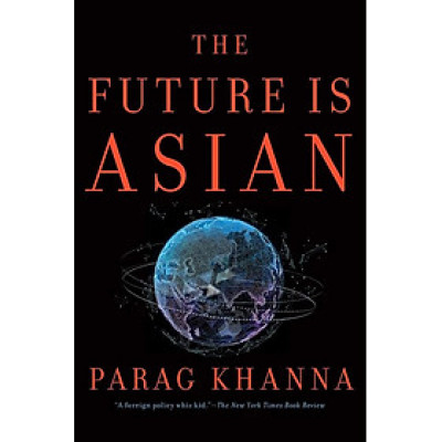 Sách - The Future Is Asian by Parag Khanna - Nonfiction /Politics/  Economics in English