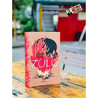 (giải Grand Prix cho văn học trinh thám 2008) CHIẾN BINH ZULU - Caryl Férey – Nguyễn Thị Tươi dịch – Nhã Nam - NXB Văn Học