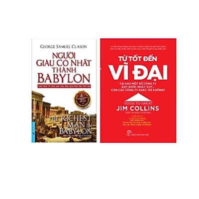 Combo 2Q : Từ Tốt Đến Vĩ Đại (Tái bản 2021) + Người Giàu Có Nhất Thành Babylon (Tái Bản 2020) ( Sách Kỹ Năng Sống / Phát Triển Bản Thân / Tư Duy Trong Kinh Doanh Thành Công)