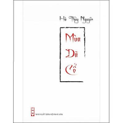 Sách - Mùa Dã Cổ - NXB Hội Nhà Văn