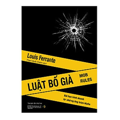  Luật Bố già - Bài học kinh doanh từ những ông trùm Mafia