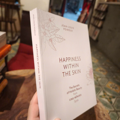 Sách - Happiness Within the Skin: The Secrets of Holistic Beauty by the Founder of Cinq Mondes Spas by Jean-Louis Poiroux