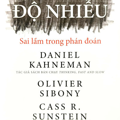 Độ Nhiễu - Sai Lầm Trong Phán Đoán