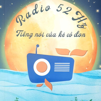 Radio 52 Hz - Tiếng Nói Của Kẻ Cô Đơn