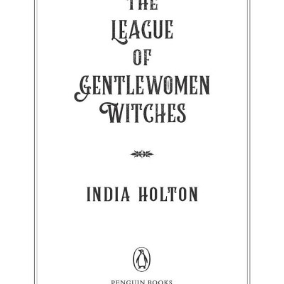Dangerous Damsels 2: The League Of Gentlewoman Witches
