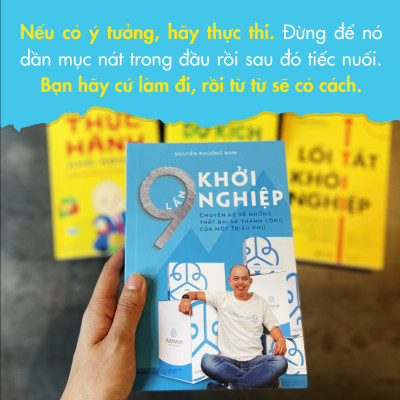 9 Lần Khởi Nghiệp - Chuyện Kể Về Những Thất Bại Và Thành Công Của Một Triệu Phú