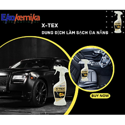DUNG DỊCH LÀM SẠCH NỘI THẤT XE HƠI ĐA NĂNG X-TEX 600ML TRUNG TÍNH AN TOÀN CHO XE THƯƠNG HIỆU EKOKEMIKA
