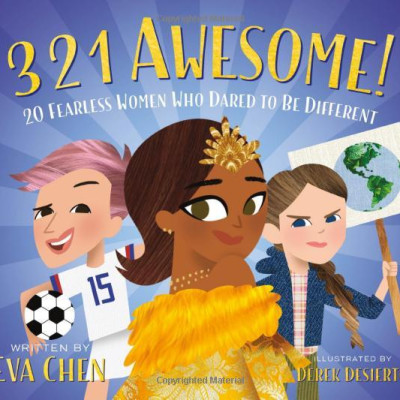 3 2 1 Awesome!: 20 Fearless Women Who Dared To Be Different
