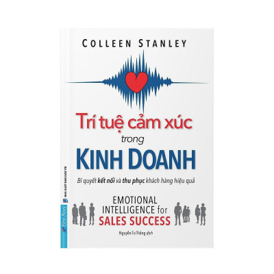 Sách - Trí Tuệ Cảm Xúc Trong Kinh Doanh - First News