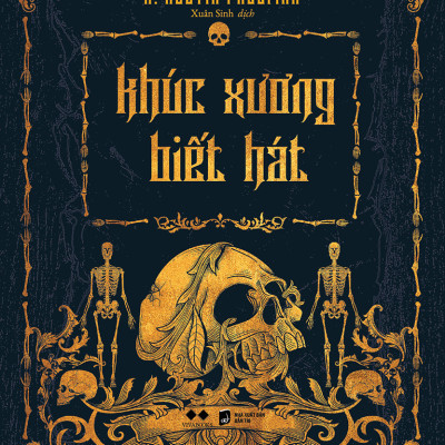 Khúc Xương Biết Hát - R. Austin Freeman - Xuân Sinh dịch - (bìa mềm)