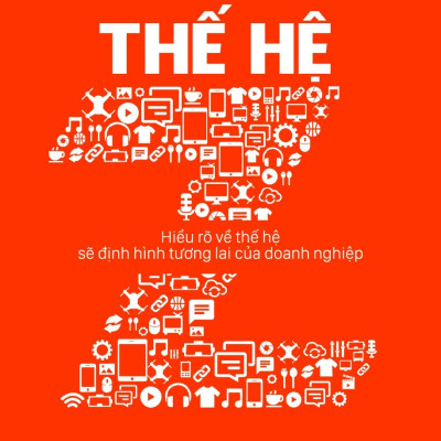 Thế Hệ Z : Hiểu Rõ Về Thế Hệ Sẽ Định Hình Tương Lai Doanh Nghiệp