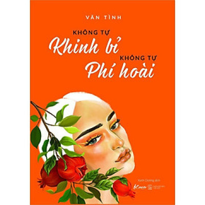 Sách - Không Tự Khinh Bỉ Không Tự Phí Hoài ( tặng kèm bookmark thiết kế )