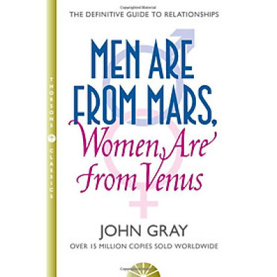 Men Are from Mars, Women Are from Venus: The Classic Guide to Understanding the Opposite Sex