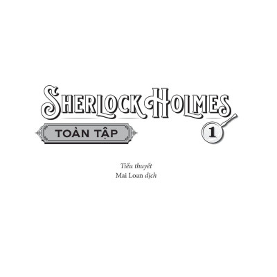 Sherlock Holmes Toàn Tập - Tập 1