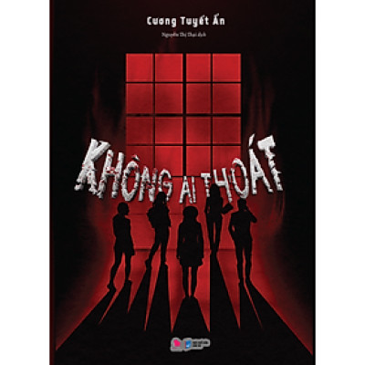 KHÔNG AI THOÁT - Cương Tuyết Ấn (truyện trinh thám, bìa mềm)