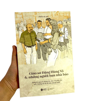 Giáo Sư Đặng Hùng Võ Và Những Người Bạn Nhà Báo