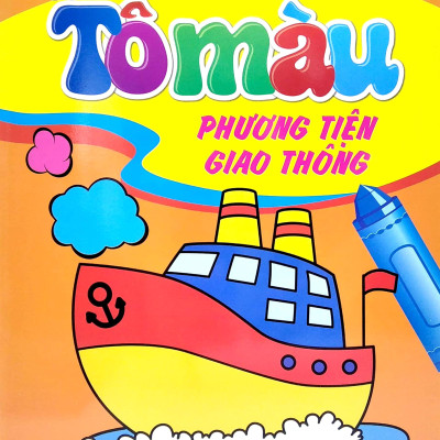 Bé Tô Màu - Bé Làm Họa Sỹ 3-5 Tuổi - Tập 8: Phương Tiện Giao Thông (Tái Bản 2021)