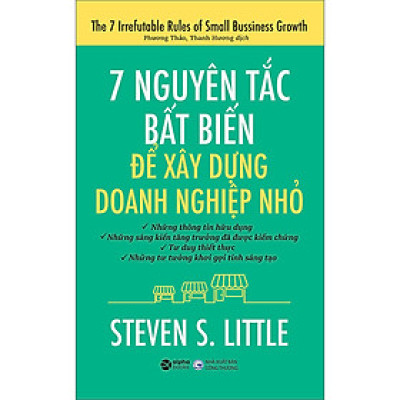 Trạm Đọc | 7 Nguyên Tắc Bất Biến Để Xây Dựng Doanh Nghiệp Nhỏ
