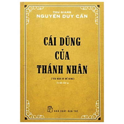 Sách-Cái Dũng Của Thánh Nhân ( Tái bản 2021 ) (Thu Giang Nguyễn Duy Cần)