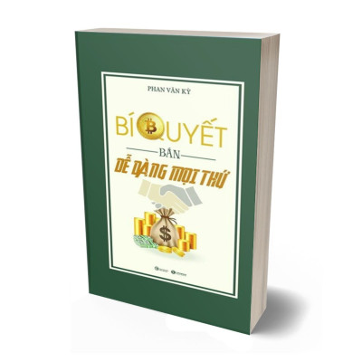 Bí Quyết Bán Dễ Dàng Mọi Thứ