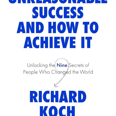 Unreasonable Success And How To Achieve It