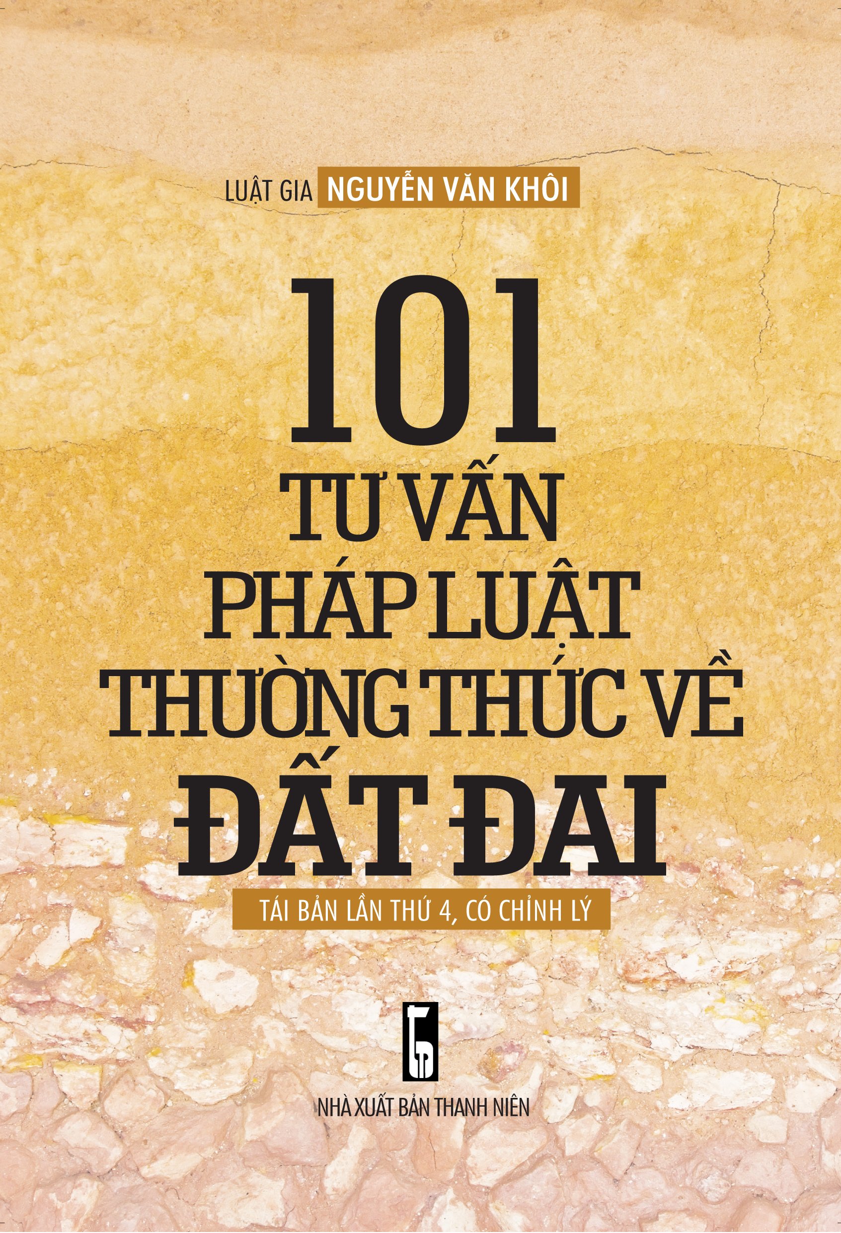 101 Tư Vấn Pháp LuậT Thường Thức Về Đất Đai (Tái Bản Lần 4 - 2021)