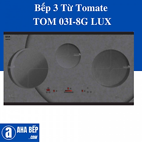 Bếp 3 Từ Tomate TOM 03I-8G LUX. Hàng Chính Hãng