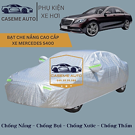 [MERCEDES S400] Bạt phủ xe ô tô tráng nhôm cao cấp dành cho xe MERCEDES S400 , 3 lớp chống nóng, chống thấm, chống bụi - Hàng Chính Hãng