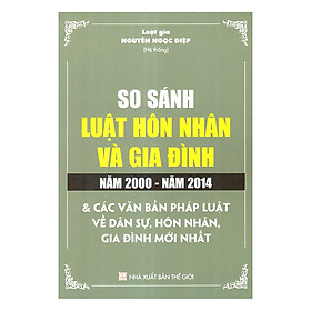 So Sánh Luật Hôn Nhân Và Gia Đình Năm 2000 - 2014 Và Các Văn Bản Pháp Luật Dân Sự, Hôn Nhân Và Gia Đình Mới Nhất