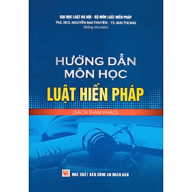 Hướng Dẫn Môn Học Luật Hiến Pháp (Sách Tham Khảo) - DH