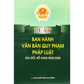 Luật Ban Hành Văn Bản Quy Phạm Pháp Luật (Sửa Đổi, Bổ Sung Năm 2020)