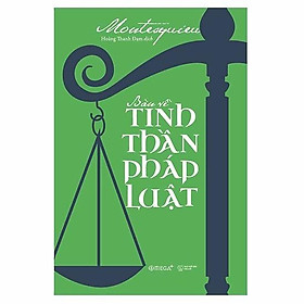 Bàn Về Tinh Thần Pháp Luật - Bản Quyền