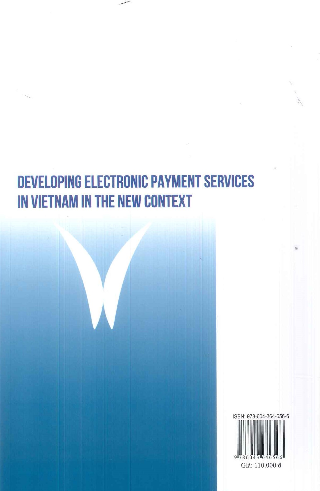 Phát Triển Dịch Vụ Thanh Toán Điện Tử Ở Việt Nam Trong Bối Cảnh Mới - Viện Kinh Tế Việt Nam - TS. Nguyễn Thị Tố Quyên (Chủ biên)
