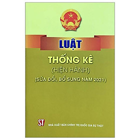Luật Thống Kê (Hiện Hành) (Sửa Đổi, Bổ Sung Năm 2021)