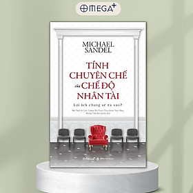 Trạm Đọc | Tính Chuyên Chế Của Chế Độ Nhân Tài: Lợi Ích Chung Sẽ Ra Sao ?
