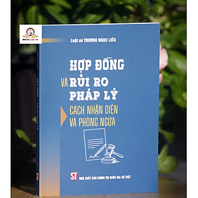 Hợp đồng và rủi ro pháp lý- Cách nhận diện và phòng ngừa