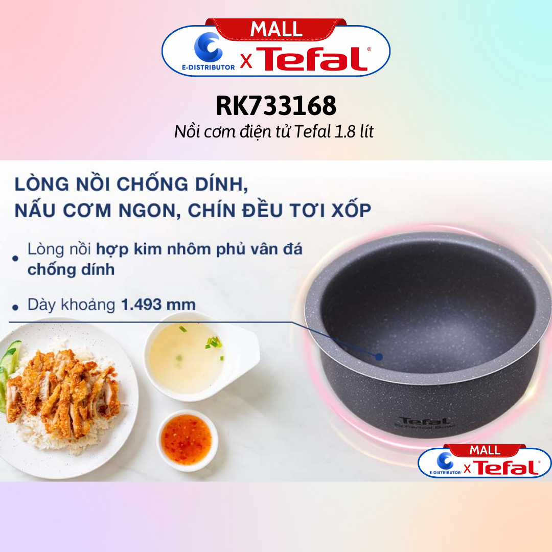 Nồi cơm điện tử Tefal 1.8 lít RK733168 / Nồi cơm điện tử Tefal 1.8 lít RK736B68 - Hàng chính hãng