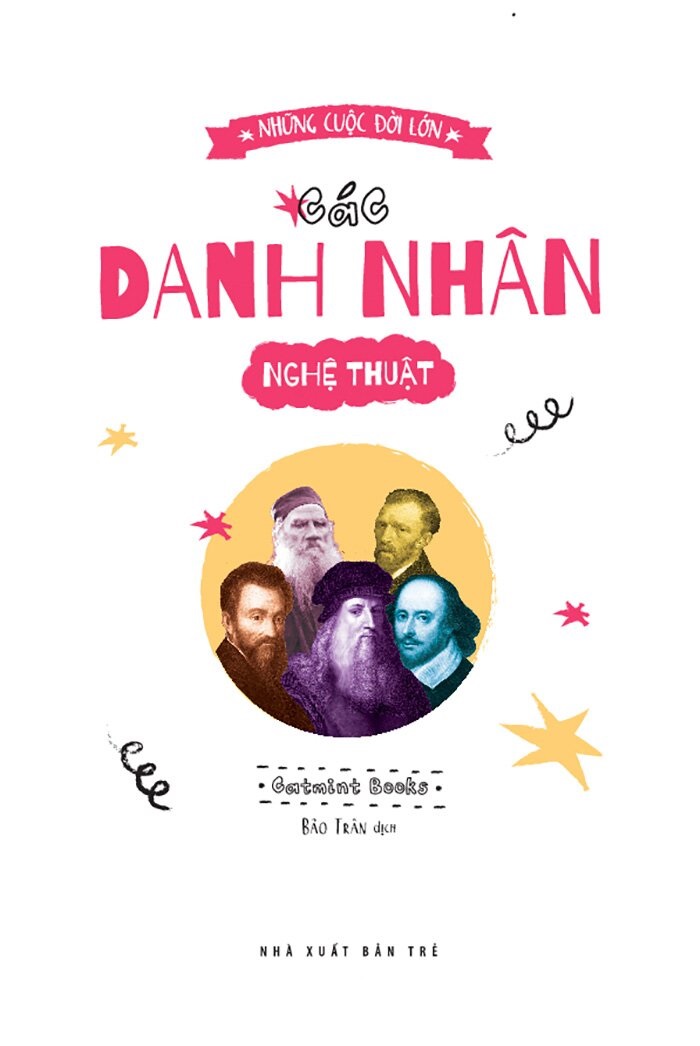 Những Cuộc Đời Lớn - Các Danh Nhân Nghệ Thuật - Catmint Books, trẻ